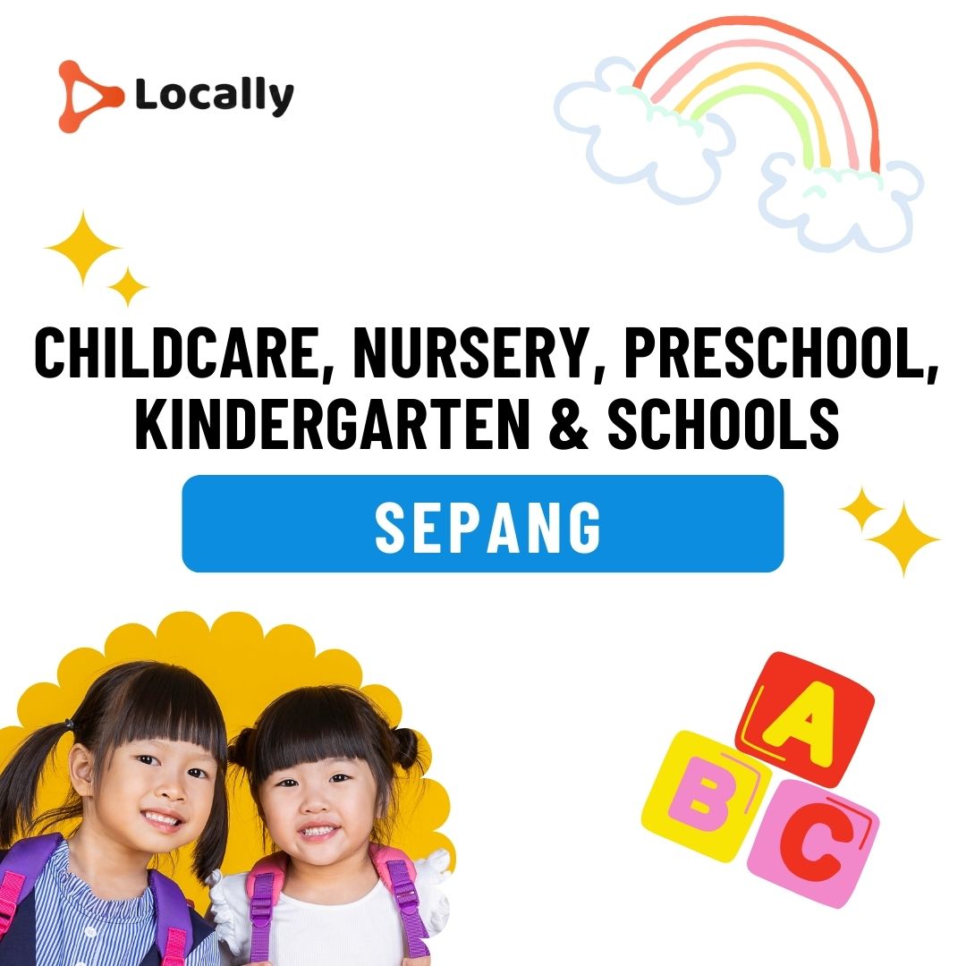 Infant Care, Nursery, Preschool, Kindergarten and Schools in Sepang ...