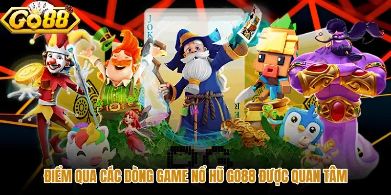 Các chủ đề nổ hũ GO88 đa dạng và dễ lựa chọn