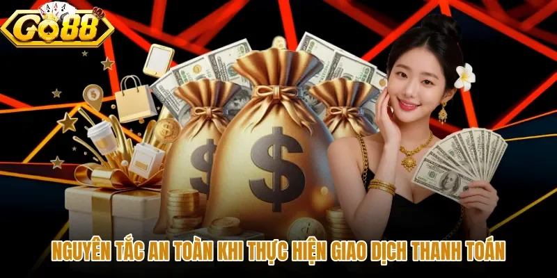Lưu ý bảo mật trong quá trình nạp tiền GO88